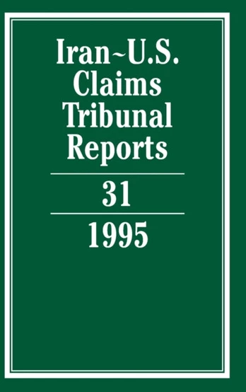 Iran-U.S. Claims Tribunal Reports: Volume 31