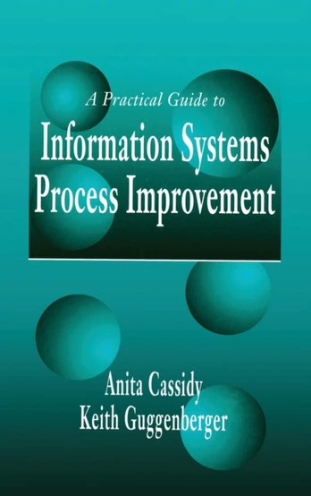 Practical Guide to Information Systems Process Improvement