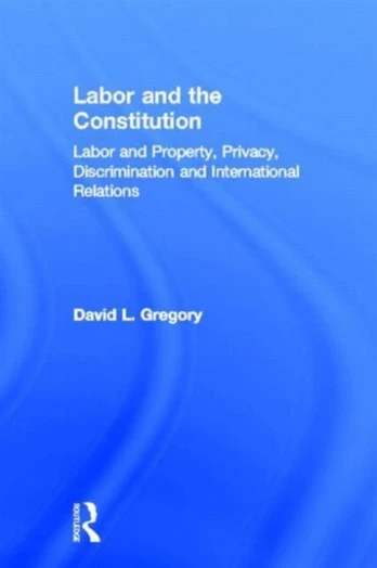 Labor and the Constitution