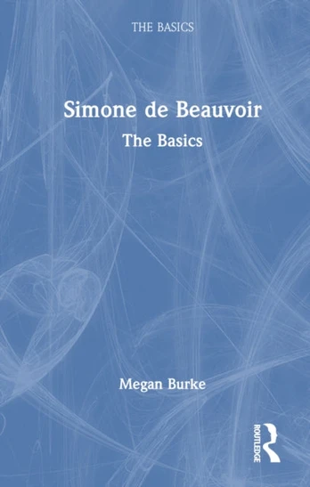 Simone de Beauvoir: The Basics