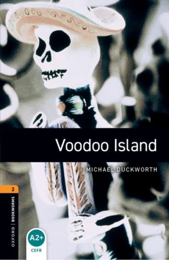 Oxford Bookworms Library: Level 2: Voodoo Island