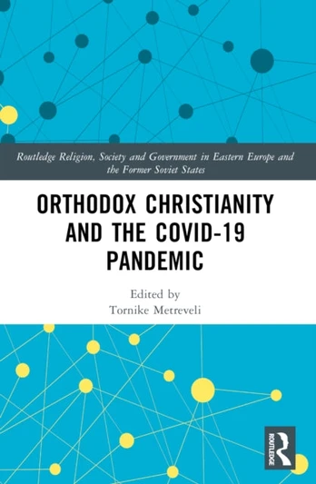 Orthodox Christianity and the COVID-19 Pandemic