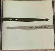 CD Sing Live* - Little Drummer Boy (naudota)