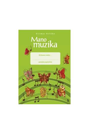 Mano muzika. Pratybų sąsiuvinis III klasei