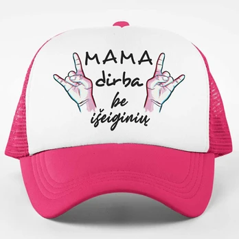Kepuraitė "Mama dirba be išeiginių"