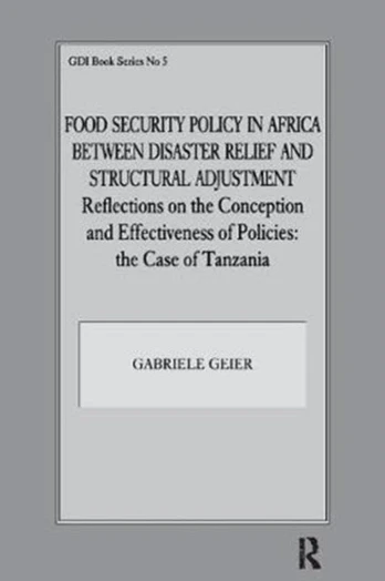 Food Security Policy in Africa Between Disaster Relief and Structural Adjustment