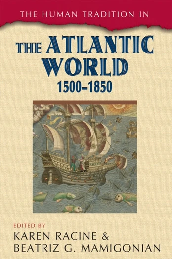 Human Tradition in the Atlantic World, 1500–1850