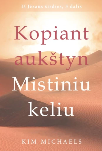 Kopiant aukštyn Mistiniu keliu
