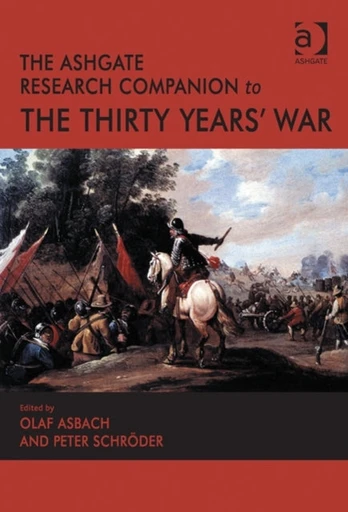 Ashgate Research Companion to the Thirty Years' War