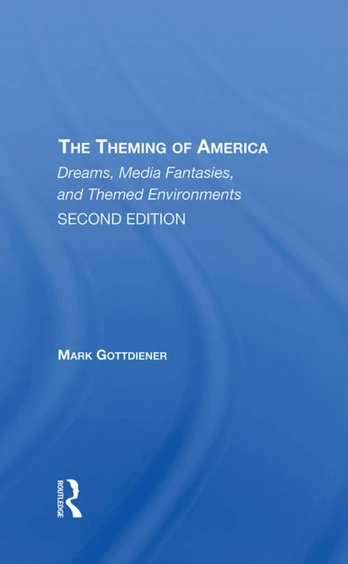 Theming Of America, Second Edition