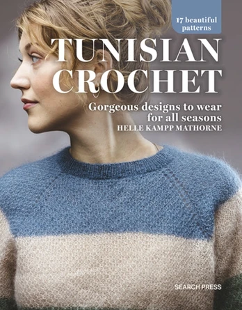 Tunisian Crochet, Gorgeous Designs to Wear for All Seasons