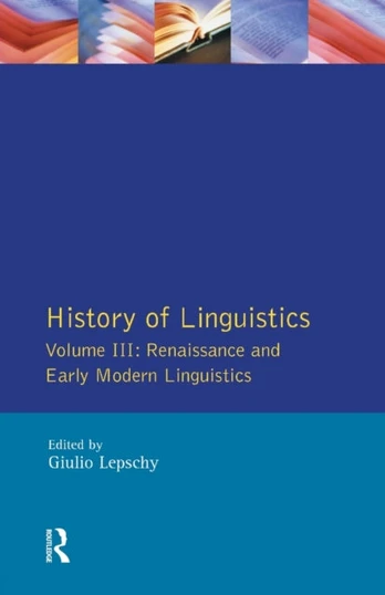 History of Linguistics Vol III