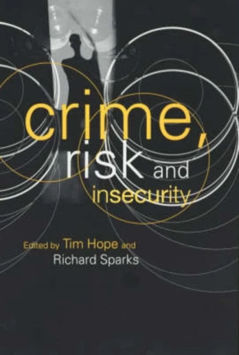Crime, Risk and Insecurity