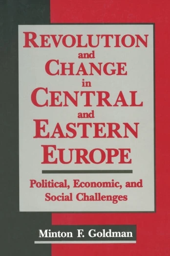 Revolution and Change in Central and Eastern Europe