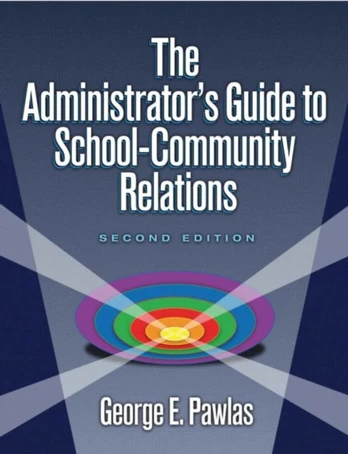 Administrator's Guide to School-Community Relations, The