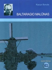 Baltaragio malūnas. Audioknyga (CD)