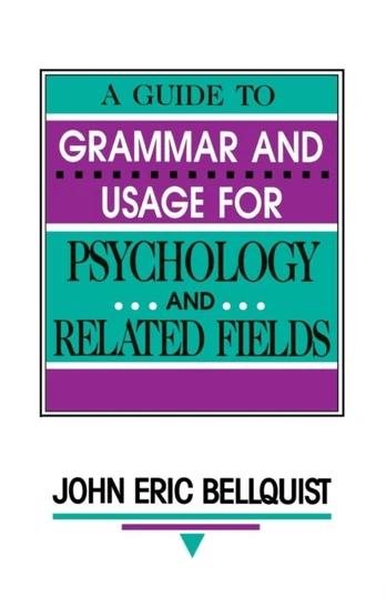 Guide To Grammar and Usage for Psychology and Related Fields