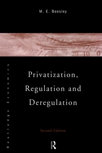 Privatization, Regulation and Deregulation