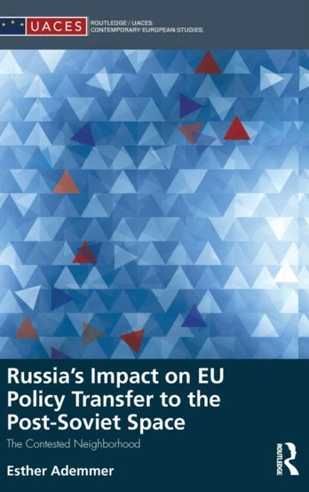 Russia’s Impact on EU Policy Transfer to the Post-Soviet Space