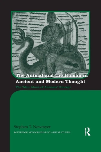 Animal and the Human in Ancient and Modern Thought