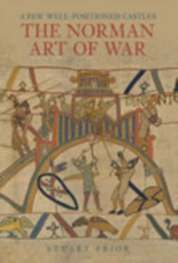 Few Well-Positioned Castles: The Norman Art of War