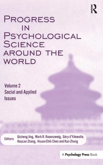 Progress in Psychological Science Around the World. Volume 2: Social and Applied Issues