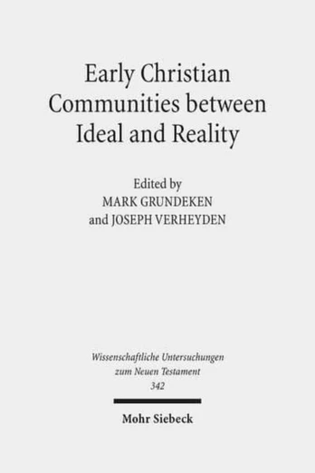 Early Christian Communities Between Ideal and Reality