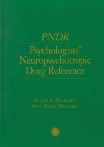 Psychologist's Neuropsychotropic Desk Reference