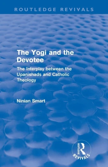 Yogi and the Devotee (Routledge Revivals)