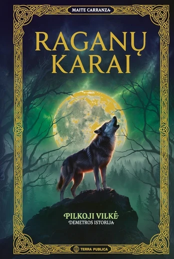 Raganų karai. Pilkoji vilkė. Demetros istorija
