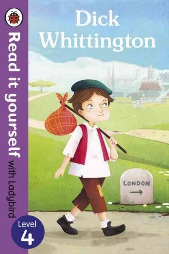 Dick Whittington - Read it yourself with Ladybird: Level 4: Level 4, Level 4