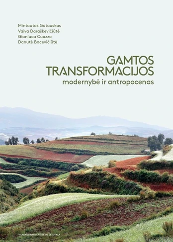 Gamtos transformacijos: modernybė ir antropocenas