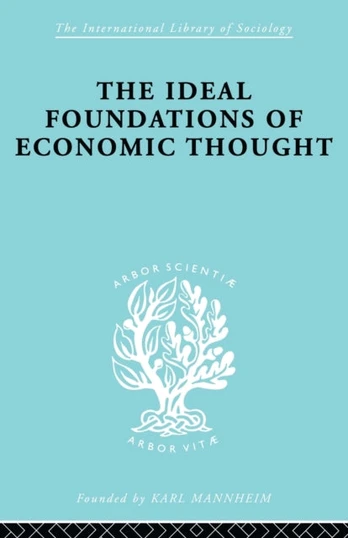 Ideal Foundations of Economic Thought