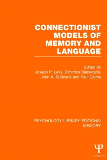 Connectionist Models of Memory and Language (PLE: Memory)