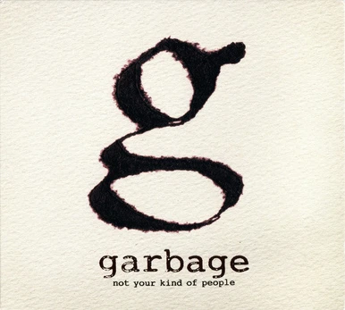 CD Garbage – Not Your Kind Of People