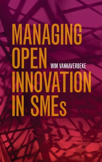 Managing Open Innovation in SMEs