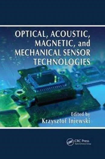 Optical, Acoustic, Magnetic, and Mechanical Sensor Technologies