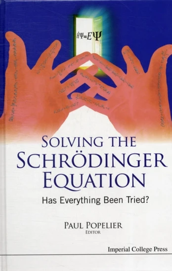 Solving The Schrodinger Equation: Has Everything Been Tried?