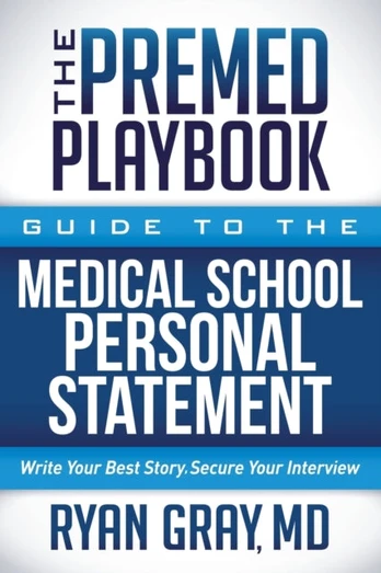 Premed Playbook: Guide to the Medical School Personal Statement