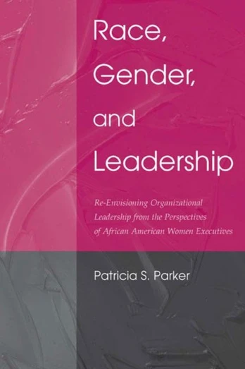 Race, Gender, and Leadership