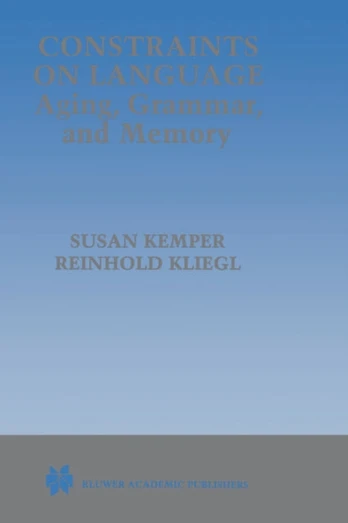 Constraints on Language: Aging, Grammar, and Memory