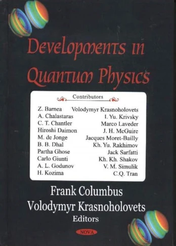 Developments in Quantum Physics