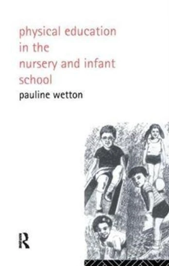 Physical Education in Nursery and Infant Schools