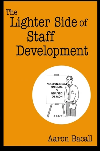 Lighter Side of Staff Development