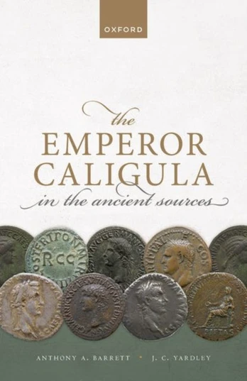 Emperor Caligula in the Ancient Sources