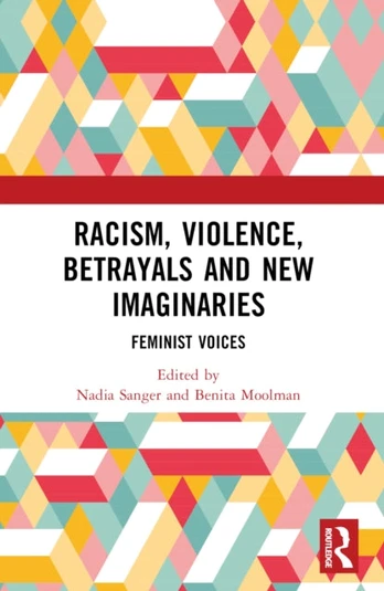 Racism, Violence, Betrayals and New Imaginaries