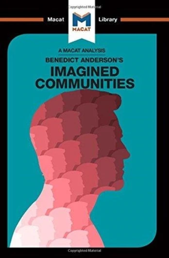 Analysis of Benedict Anderson's Imagined Communities