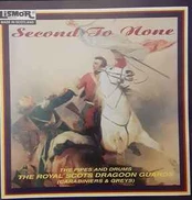 CD The Pipes And Drums, & The Royal Scots Dragoon Guards - Second To None