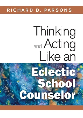 Thinking and Acting Like an Eclectic School Counselor