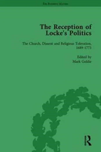 Reception of Locke's Politics Vol 5